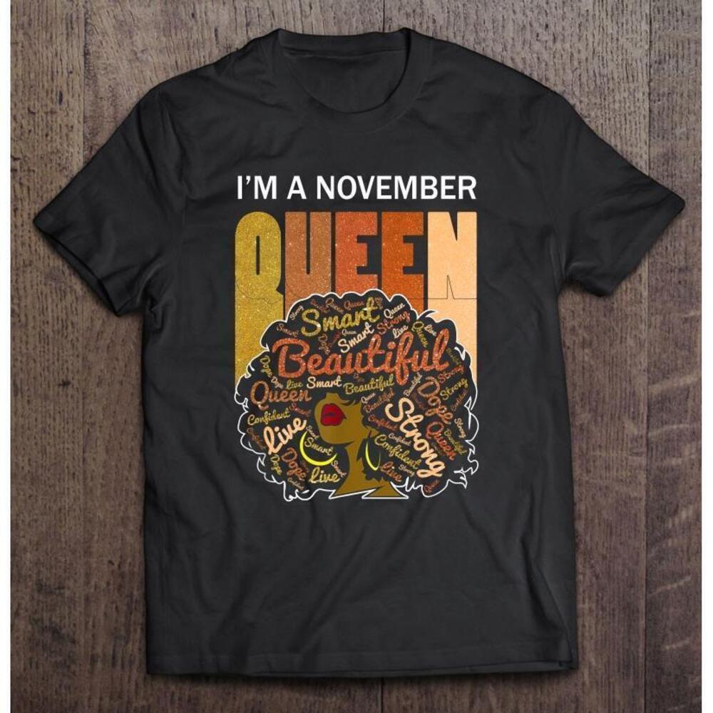 Im A November Girl Queens Sagittarius Scorpio Black Women Tshirt